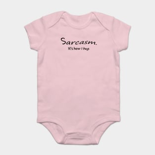 Sarcasm Hugging Baby Bodysuit